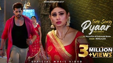 NaaginS2–Tere Sang Pyaar (Sad Version)|Ft. Rocky & Shivangi| Karanveer Bohra| Mouni Roy| Pamela Jain