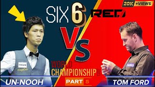 🔴Un-Nooh VS Tom Ford |Six-6 Red World Championship(2K23) |Part-5 Classic Match#snsnooker