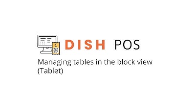 DISH POS - Managing tables in the block view (Tablet)