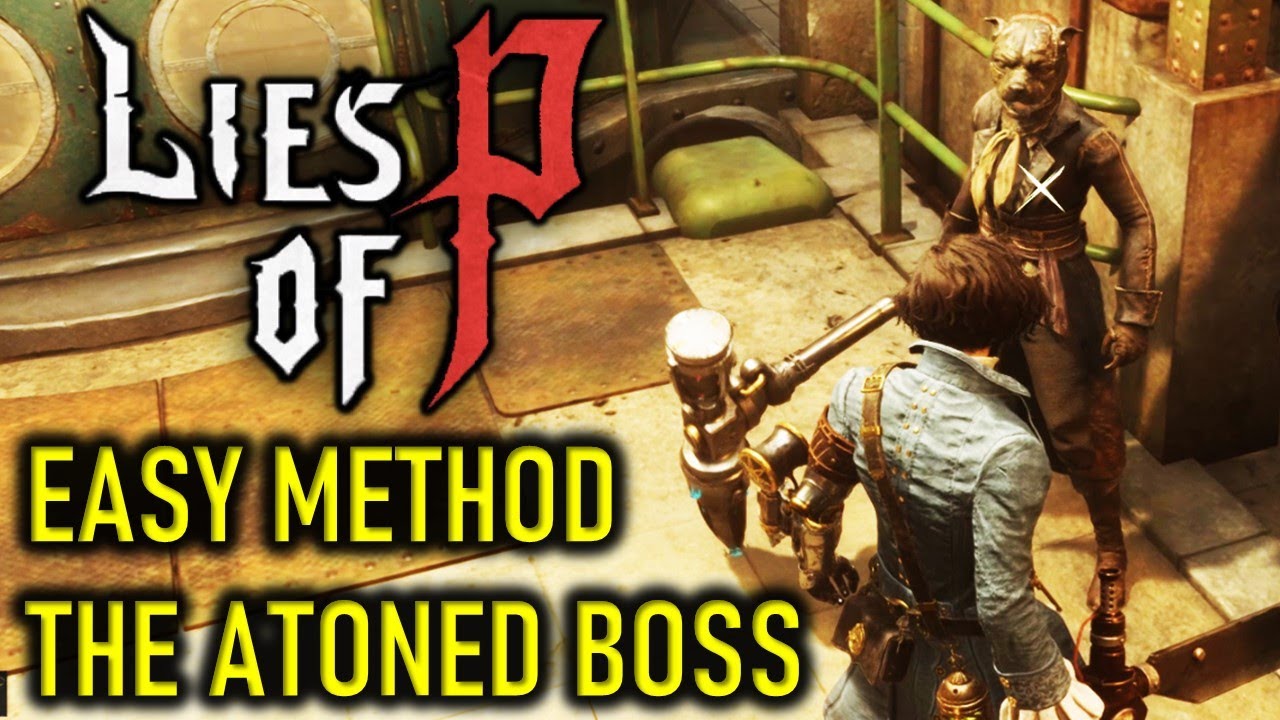 LIES OF P THE ATONED BOSS GUIDE LIES OF P THE ATONED BOSS GUIDE