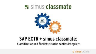 SAP ECTR und simus classmate: Klassifikation und Ähnlichteilsuche nahtlos integriert