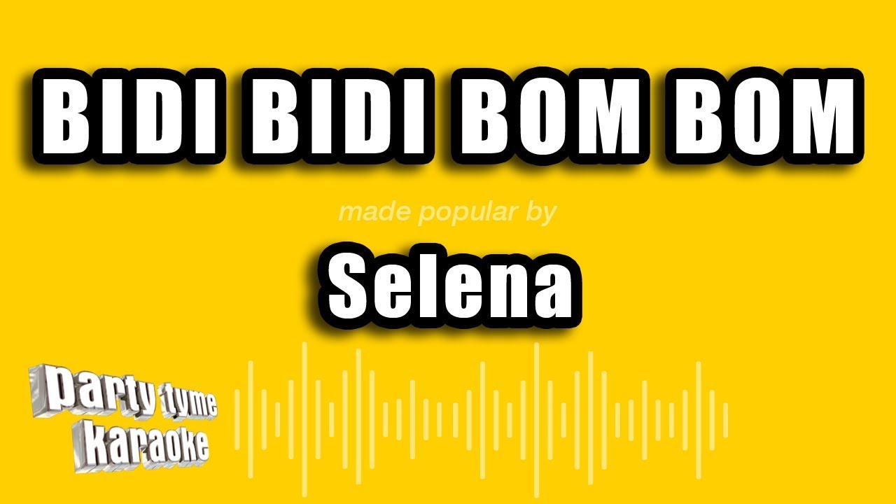 Selena - Bidi Bidi Bom Bom (Versión Karaoke)