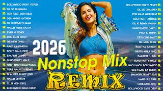 Bollywood Desi Party Remix 2026🔥 Nonstop DJ Dance Mix | Best Indian Party Hits