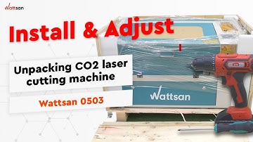 How to INSTALL and ADJUST WATTSAN 0503 CNC laser machine | installation guide