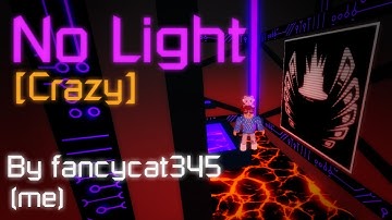 OUTDATED - No Light [Crazy] by fancycat345 (me) - FE2CM (REVAMPED)