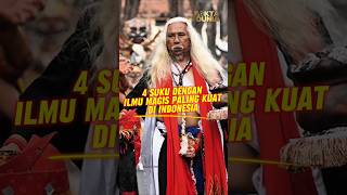 4 Suku Dengan Ilmu Magis Paling Kuat Di Indonesia #shorts #mistis #sukuindonesia #budayaindonesia