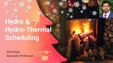 Hydro & Hydro-Thermal Scheduling