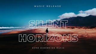 Silent Horizons | Echo Dimension