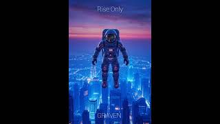 GRAVEN - Rise Only #FutureMusic#SpaceVibes#CosmicJourney#UniverseVibes#StarlightSound#Music2026