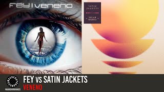 FEY vs SATIN JACKETS | Veneno vs Don't Go | MUB