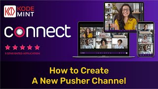 Connect - How to Create A New Pusher Channel