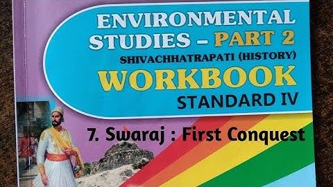 Swaraj: First Conquest,4th std, questions and answers of workbook.