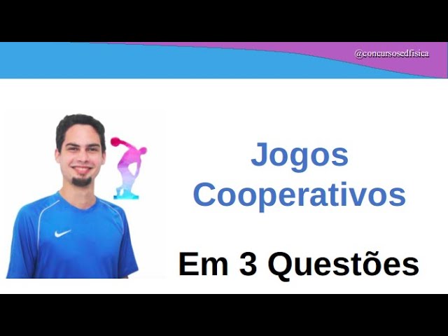 Educação física – Jogos cooperativos x Jogos competitivos