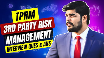 Third Party Risk Management Interview Questions and Answer - TPRM