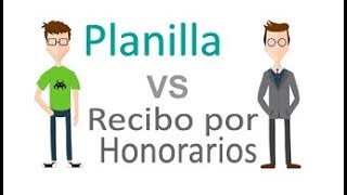 Planilla o Recibo por Honorarios ✅ Beneficios de estar en Planilla Perú 📌 Trabajador vs Locador