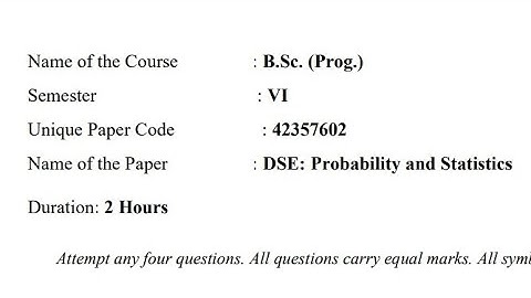 Probability and statistics (finals)question paper/Delhi University/2020/