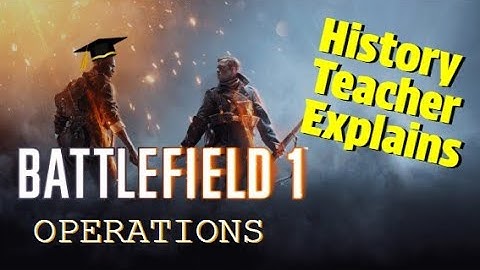 History Teacher Explains Battlefield 1