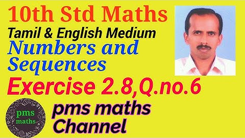 10th Std Maths Exercise 2.8 Q.no 6 | Numbers and Sequences | TN New Syllabus Maths | pms maths |