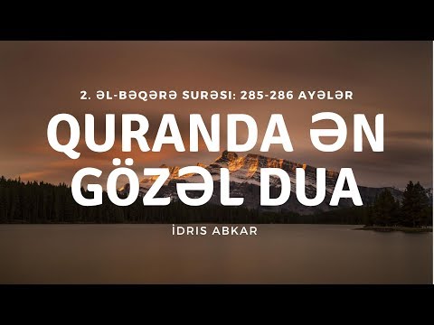 Quranda ən gözəl dua - əl-Bəqərə surəsi: 285-286 ayələr/İdris Abkar. Əmənərrasulu