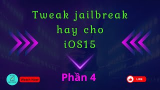 Tweak cực hay cho iOS15 đã jailbreak-Phần 4