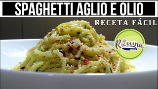 ESPAGUETI AGLIO E OLIO | RECETA FACIL | LA RICOCINA