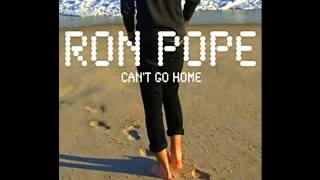 Video thumbnail of "Ron Pope - Can't Go Home"