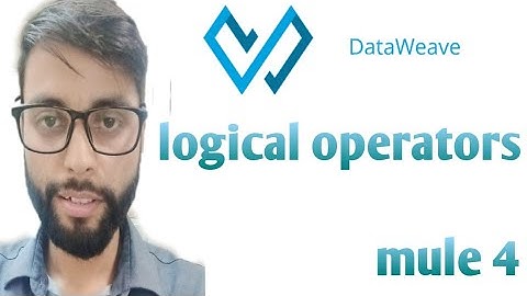 Logical Operators in Dataweave | DataWeave 2.0| mule 4