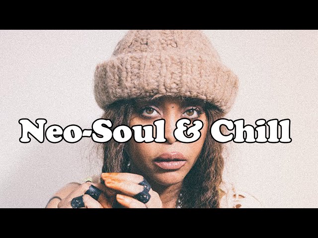 1 hour of relaxing neo-soul vol. 2 [D'Angelo, Erykah Badu, Koffee 