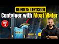 Container With Most Water | Two Pointers | Arrays | Day 6 of Blind 75 | DSA with Python | Hindi