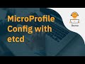 MicroProfile Config with etcd