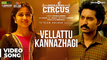 Mehandi Circus | Vellattu Kannazhagi Video Song | Sean Roldan | Ranga | Saravanaa Rajendran