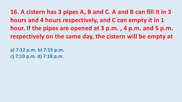 16. A cistern has 3 pipes A, B and C. A and B can fill it in 3 hours and 4 hours || edu214