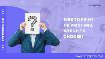 Web-to-print or Print MIS: which one should I go for? | FAQ Corner @Design