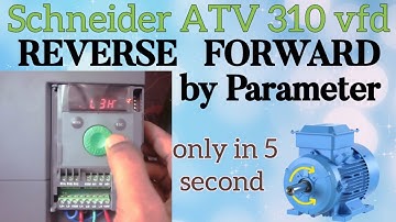 How to Forward Reverse By Parameter of Schneider ATV 310 vfd!@rvelectricalguide