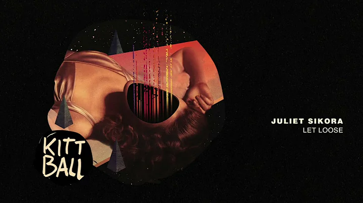 Juliet Sikora - Let Loose