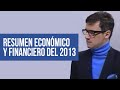 Resumen económico y financiero del 2013 / Juan Diego Gómez