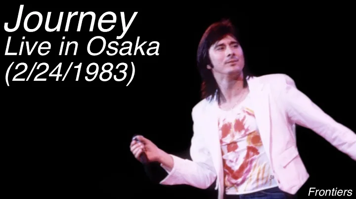 Journey - Live in Osaka (February 24th, 1983) - Source 1