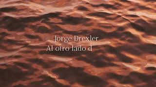 Jorge Drexler - Al otro lado del rio letra