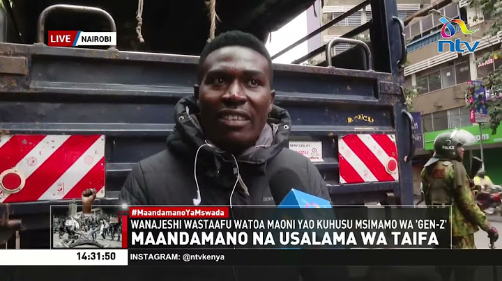 Yanayoendelea mjini Nairobi kati ya waandamaji na maaskari