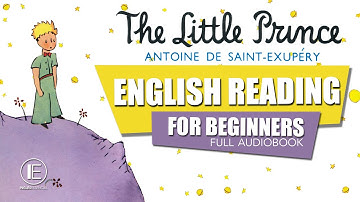 The Little Prince - English Reading for Beginners AUDIOBOOK (leitura guiada em para iniciantes)
