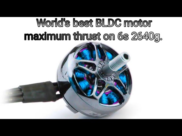 World's best BLDC motor | maximum thrust on 6s 2640g.