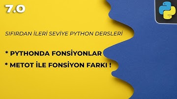 Sıfırdan Python Dersi 7 - Metot ile Fonksiyonun Farkı