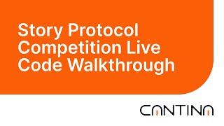 Story Protocol Competition Live Code Walkthrough Part 2 | Cantina