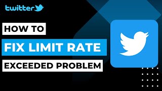 How To Fix Rate Limit Exceeded On Twitter 2023