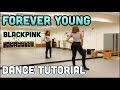 BLACKPINK - FOREVER  YOUNG DANCE TUTORIAL PART 1