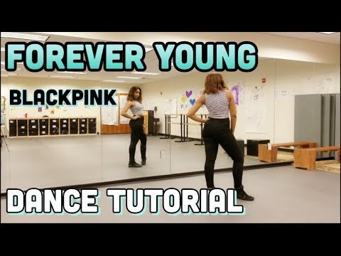 BLACKPINK   FOREVER  YOUNG DANCE TUTORIAL PART 1