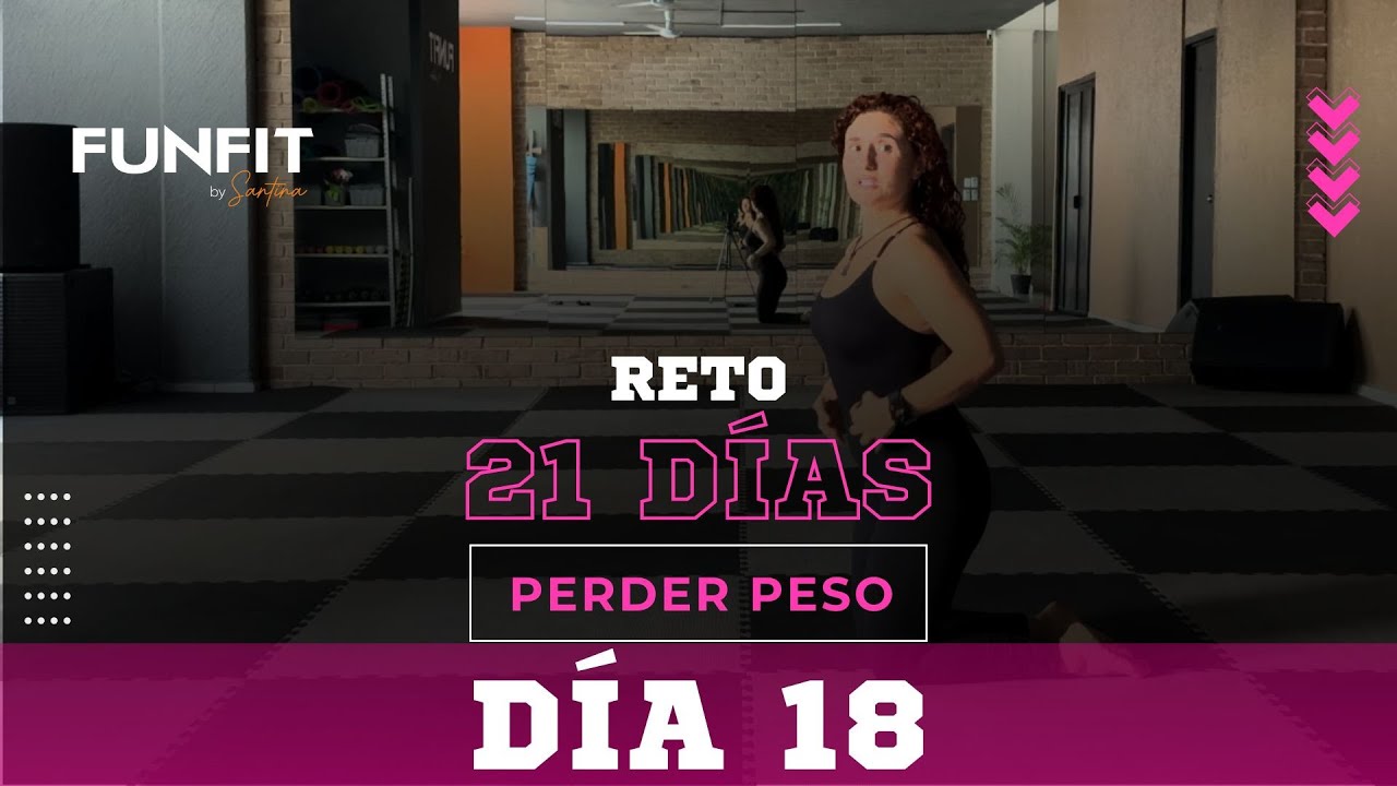 ADELGAZA y defínete en 21 días - TRANFORMA tu cuerpo DÍA 18 - YouTube