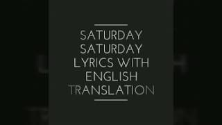 Saturday Saturday lyrics with English translation