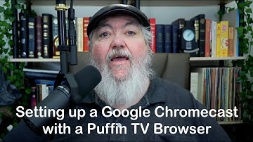 Google Chromecast with Google TV and the Puffin TV Browser