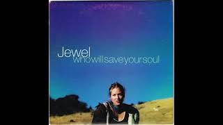 Jewel - Who Will Save Your Soul